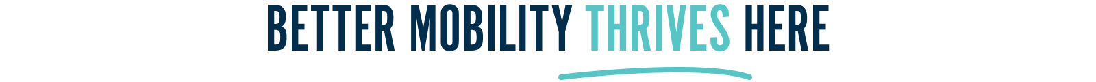 text saying better mobility thrives here